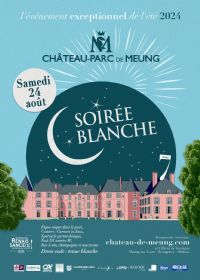 La Soirée Blanche, 7ème édition !. Du 24 au 25 août 2024 à Meung sur Loire. Loiret.  19H30